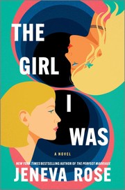 Front cover of The Girl I Was by Jeneva Rose