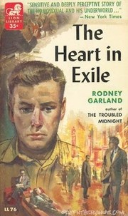 Front cover of The Heart in Exile by Rodney Garland