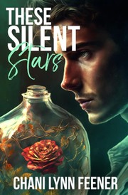 Front cover of These Silent Stars by Chani Lynn Feener