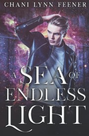 Front cover of A Sea of Endless Light by Chani Lynn Feener