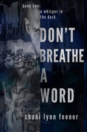 Front cover of Don't Breathe a Word by Chani Lynn Feener