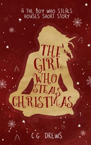 Front cover of The Girl Who Steals Christmas by C. G. Drews