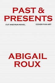 Cover of Past & Presents by Abigail Roux