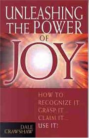 Front cover of Unleashing the Power of Joy by Dale Crawshaw