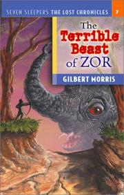 Front cover of The Terrible Beast of Zor (Seven Sleepers--The Lost Chronicles #7) by Gilbert Morris