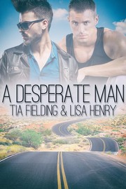 Cover of A Desperate Man by Tia Fielding