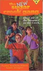 Cover of The case of the monster in the creek by Pauline Hutchens Wilson