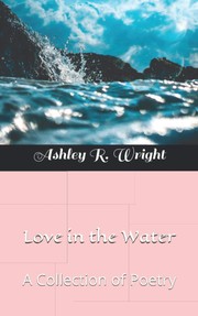 Cover of Love in the Water by Ashley R. Wright