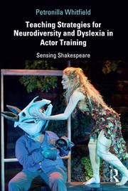 Cover of Teaching Strategies for Neurodiversity and Dyslexia in Actor Training by Petronilla Whitfield