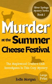 Front cover of Murder At The Summer Cheese Festival by Jodie Morgan