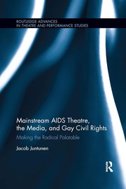 Front cover of Mainstream AIDS Theatre, the Media, and Gay Civil Rights by Jacob Juntunen