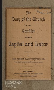 Cover of The duty of the church in the conflict between capital and labor by Robert Ellis Thompson
