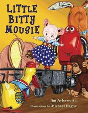 Front cover of Little Bitty Mousie by Jim Aylesworth