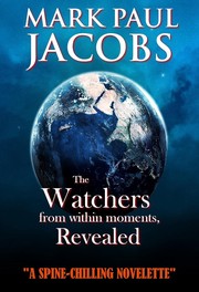 Front cover of Watchers from within moments, Revealed by Mark Paul Jacobs