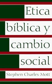 Cover of Biblicalethics and social change by Stephen Charles Mott