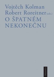 Front cover of O špatném nekonečnu by Vojtěch Kolman