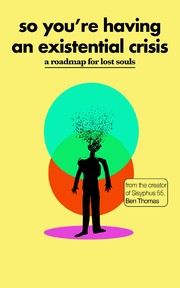 Cover of So You’re Having an Existential Crisis by Ben Thomas