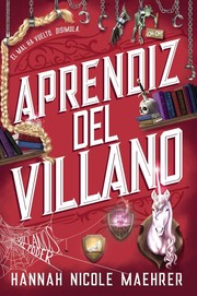 Front cover of Apprentice to the Villain by Hannah Nicole Maehrer