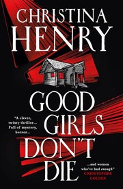 Front cover of Good Girls Don't Die by Christina Henry