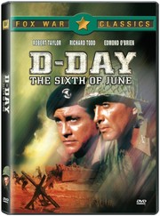 Cover of D-Day, the Sixth of June by Robert Taylor, Richard Todd, Dana Wynter, Edmond O'Brien, John Williams, Jerry Paris, Robert Gist, Richard Wyler, Ross Elliott, Alex Finlayson