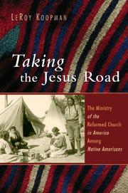 Cover of Taking the Jesus road by LeRoy Koopman