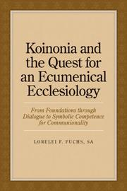 Front cover of Koinonia and the Quest for an Ecumenical Ecclesiology by Lorelei F. Fuchs