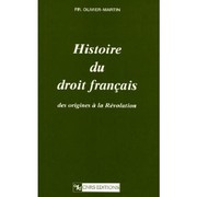 Front cover of Histoire du droit français des origines à la Révolution by François Olivier-Martin