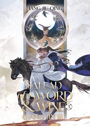 Front cover of Ballad of Sword and Wine -- Qiang Jin Jiu (Novel) Vol. 3 by Tang Jiu Qing
