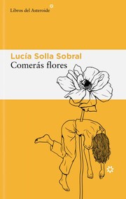 Cover of Comerás flores by Lucía Solla Sobral