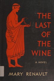 Front cover of The Last of the Wine by Mary Renault
