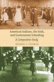 Front cover of American Indians, the Irish, and government schooling by Michael C. Coleman