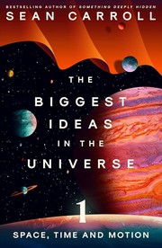 Front cover of The Biggest Ideas in the Universe 1 by Sean Carroll