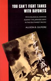 Front cover of You Can't Fight Tanks with Bayonets by Allison B. Gilmore
