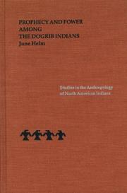 Front cover of Prophecy and power among the Dogrib Indians by June Helm