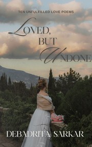 Cover of Loved, But Undone by Debadrita sarkar