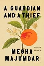 Front cover of A Guardian and a Thief by Megha Majumdar