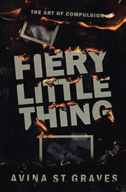 Front cover of Fiery Little Thing by Avina St. Graves