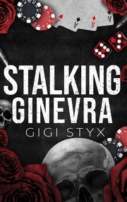 Cover of Stalking Ginevra by Gigi Styx