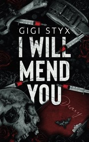 Cover of I Will Mend You by Gigi Styx