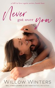 Cover of Never Got Over You by Willow Winters