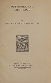 Cover of Outre-mer ; and, Drift-wood by Henry Wadsworth Longfellow
