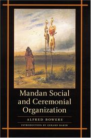Front cover of Mandan social and ceremonial organization by Alfred W. Bowers