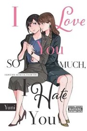 Front cover of I Love You So Much, I Hate You by yuni