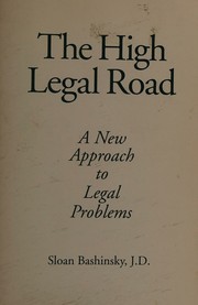 Front cover of The high legal road by Sloan Bashinsky