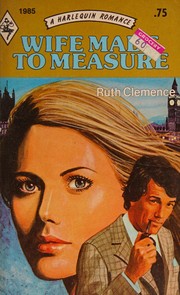 Front cover of Wife Made To Measure by Ruth Clemence