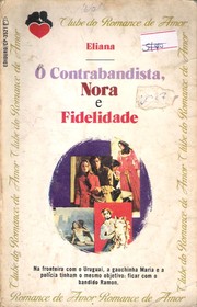 Front cover of O Contrabandista, Nora e Fidelidade by Eliana Lopes