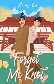 Cover of Forget Me Knot by Emery Lee