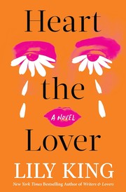 Cover of Heart the Lover by Lily King