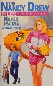 Front cover of Never say die by Carolyn Keene