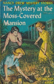 Front cover of The mystery at the moss-covered mansion by Carolyn Keene